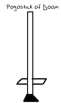 pogostick of doom